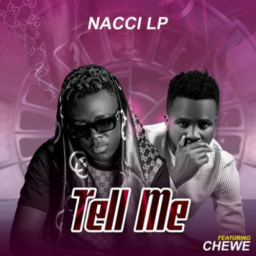 Tell Me (Ft Chewe)