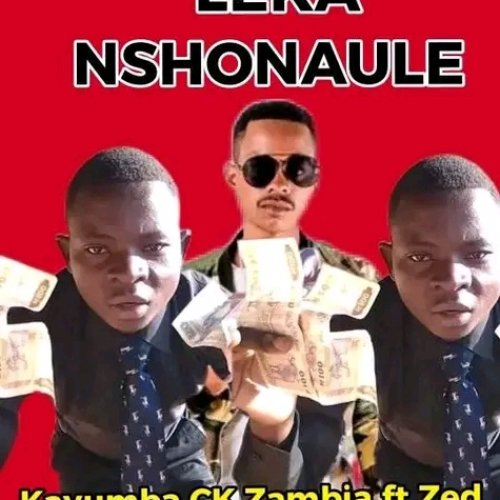 Leka Nshonaule (Ft Zed Benard)