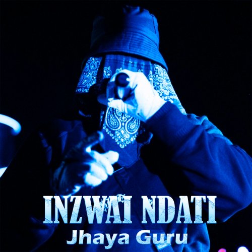 Inzwai Ndati by Jhaya Guru | Album