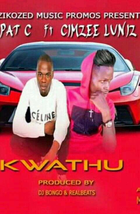 Kwathu (Ft Cimzee Luniz)