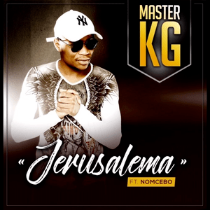 Master KG Jerusalema Cover