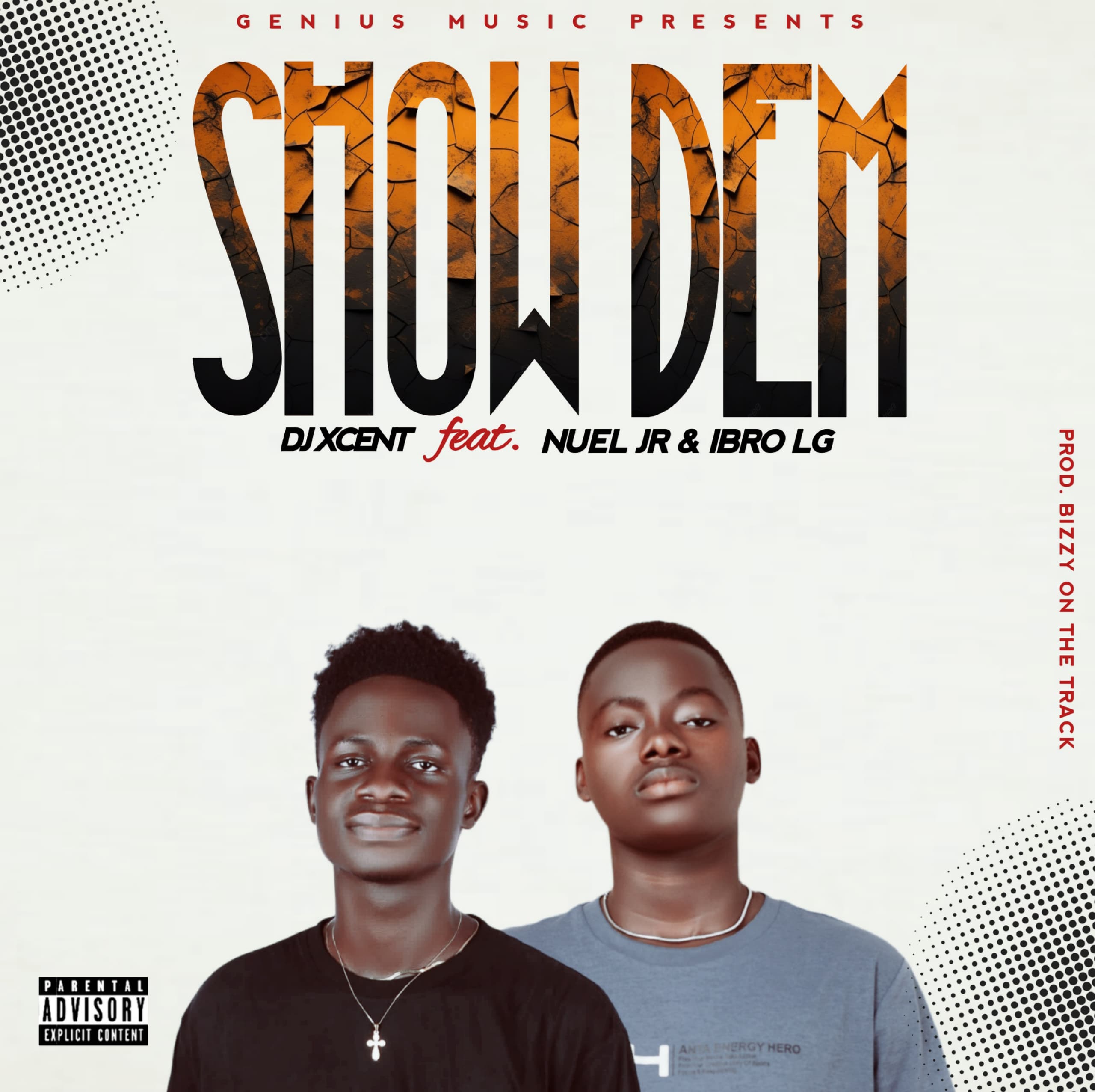 Show Dem (Dj Xcent, Ibro LG, Nuel JR)