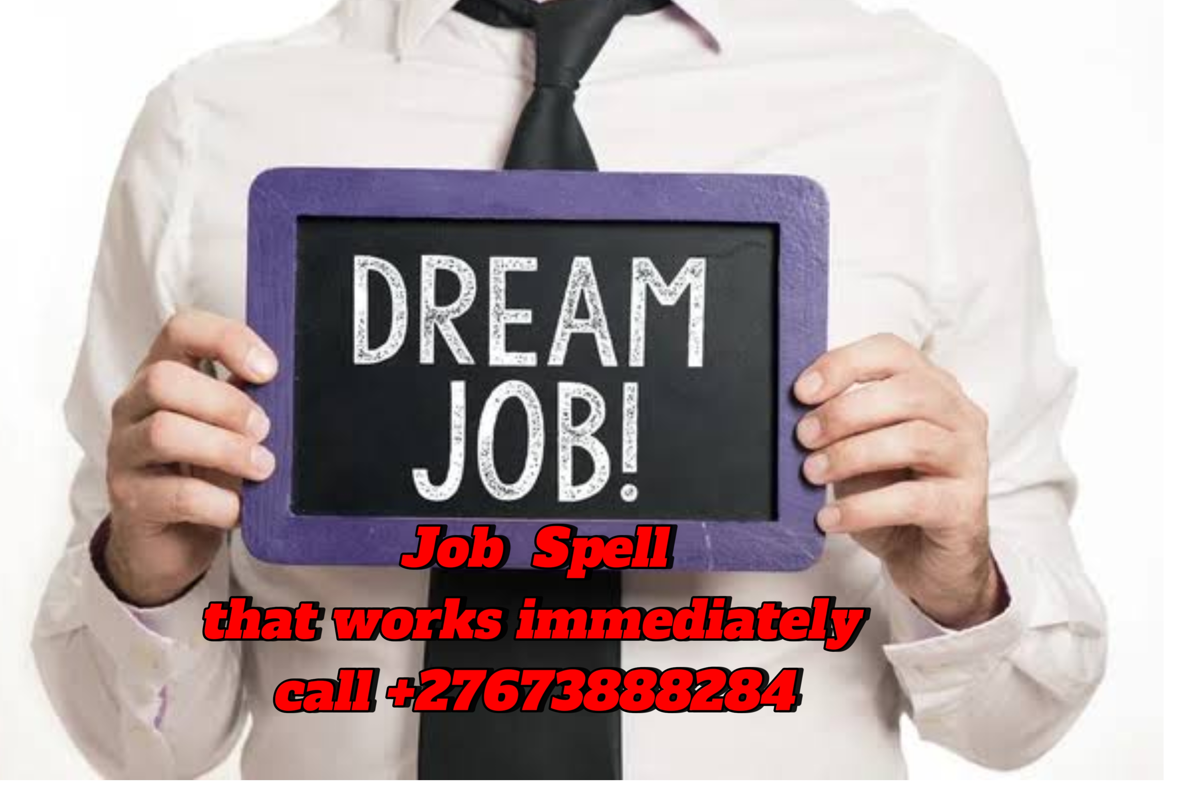 Powerful Job Spell to help you get your Dream Job call +27673888284 . by Professor Mandela | Album