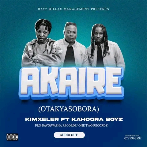 Akaire Otakyasobora (Ft Kahoora Boyz, Kimxeler)