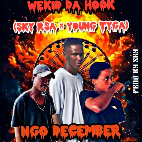 NGO DECEMBER FT (SKY RSA &YOUNG TYGA RSA)