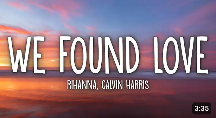 We Found Love