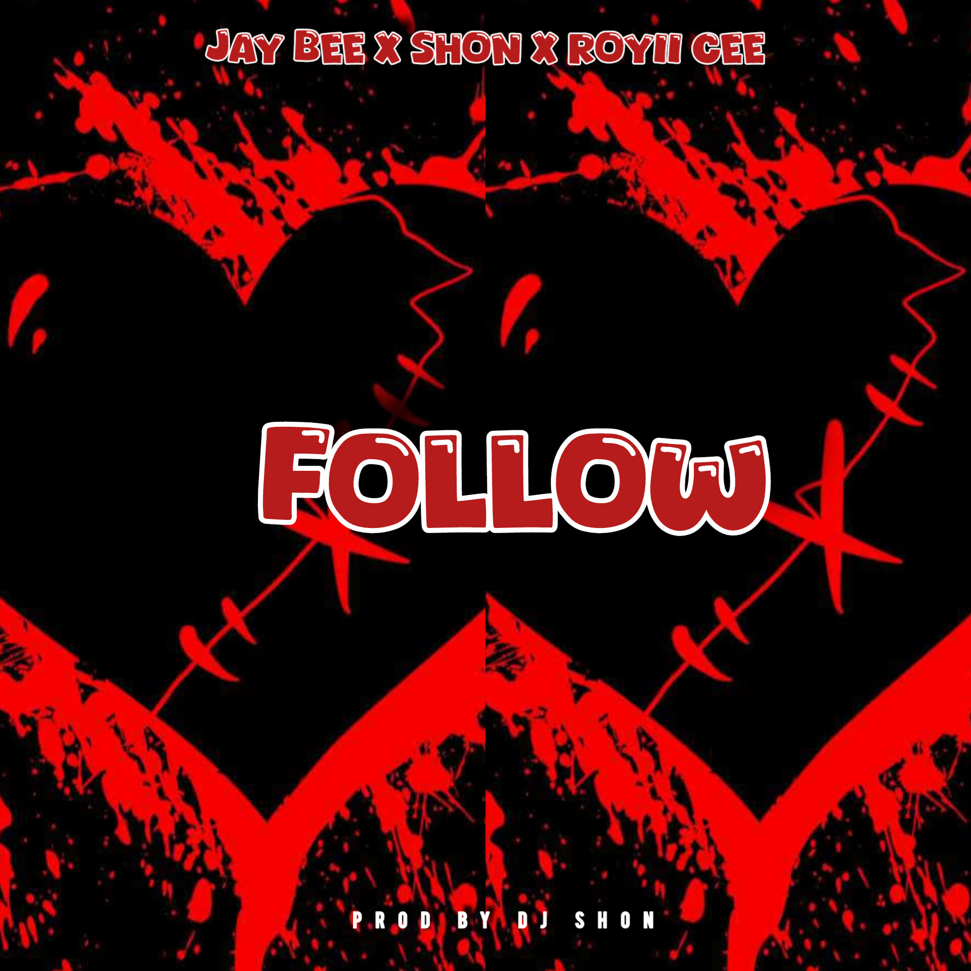 FOLLOW (X SHON X ROYII CEE)