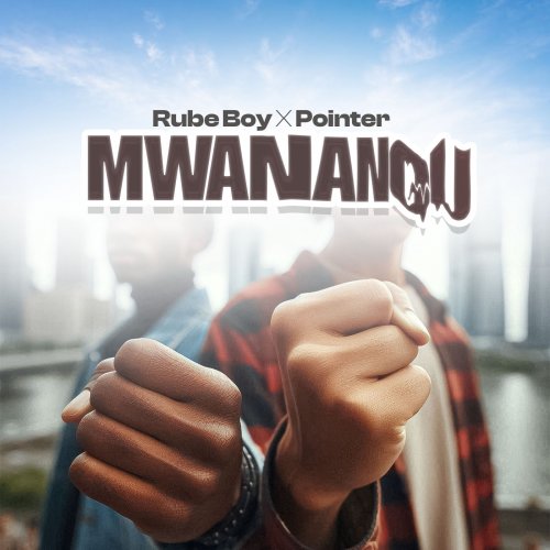 Mwanangu (Ft Pointer Tz)