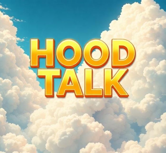 Hood Talk