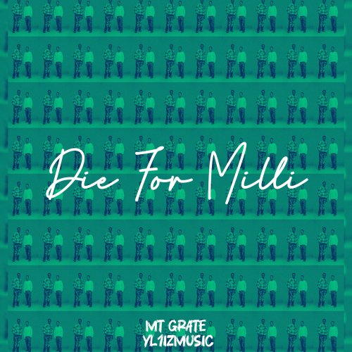 DIE FOR MILLI