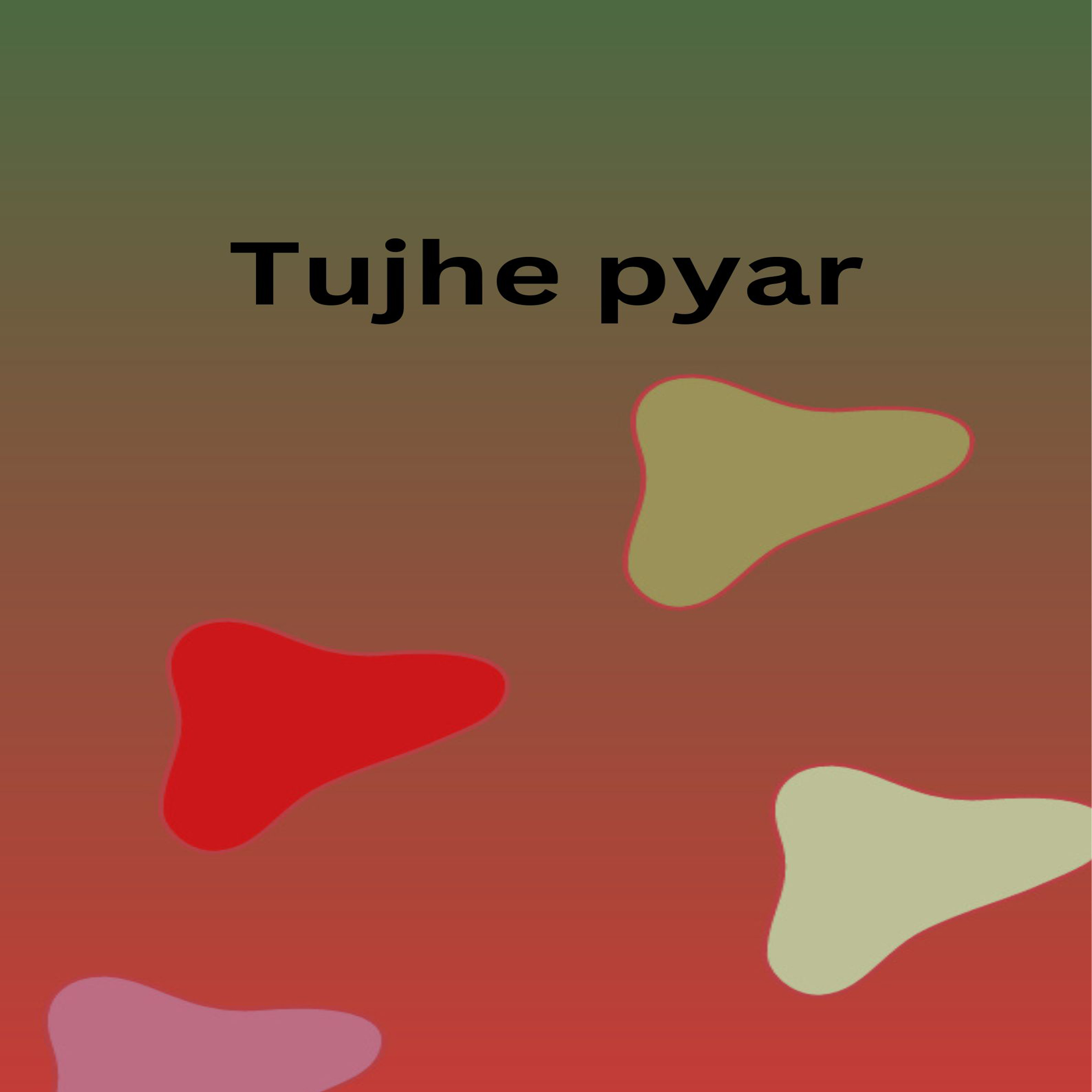 Tujhe Pyar