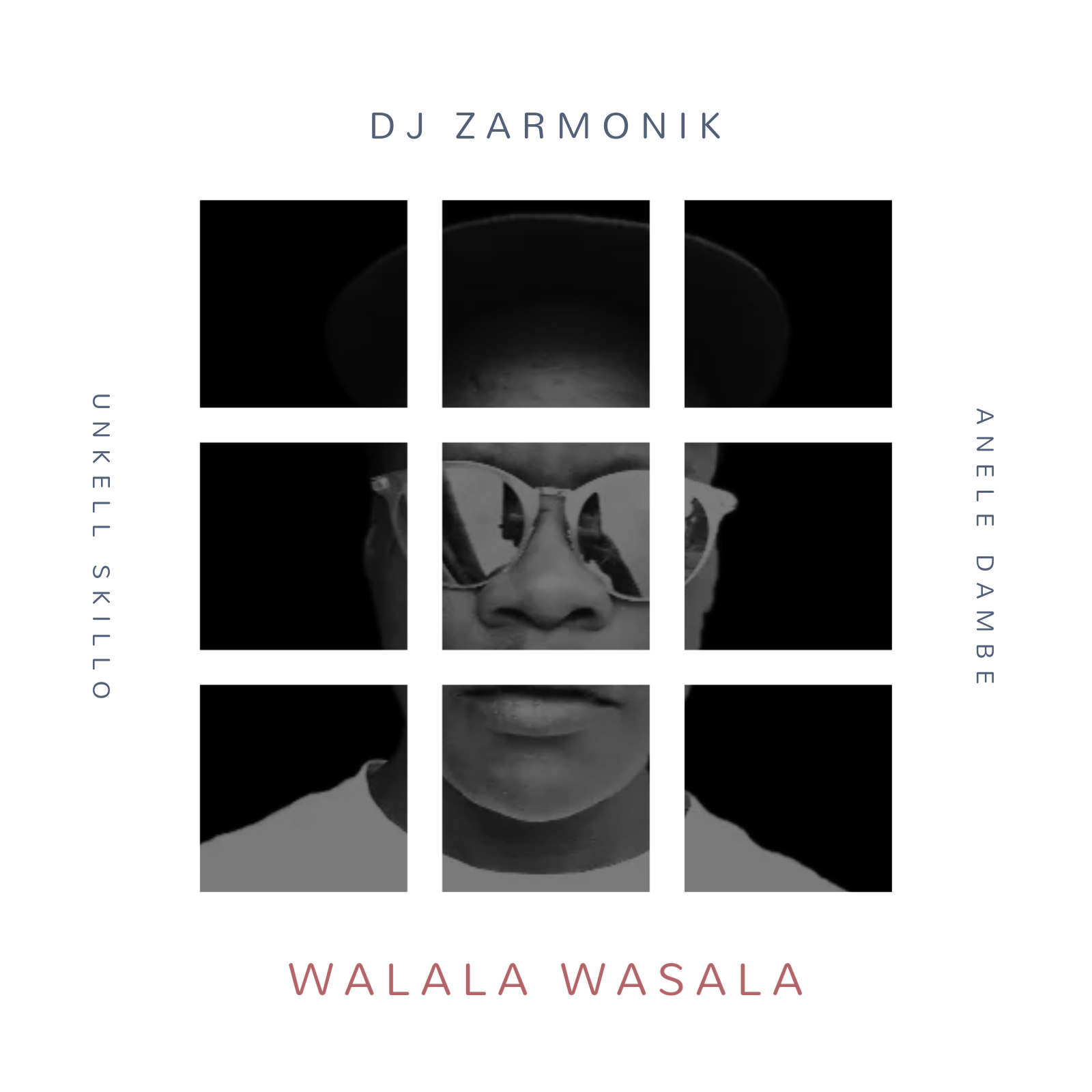 Walala Wasala (Ft Anele Dambe, Unkell Skillo)