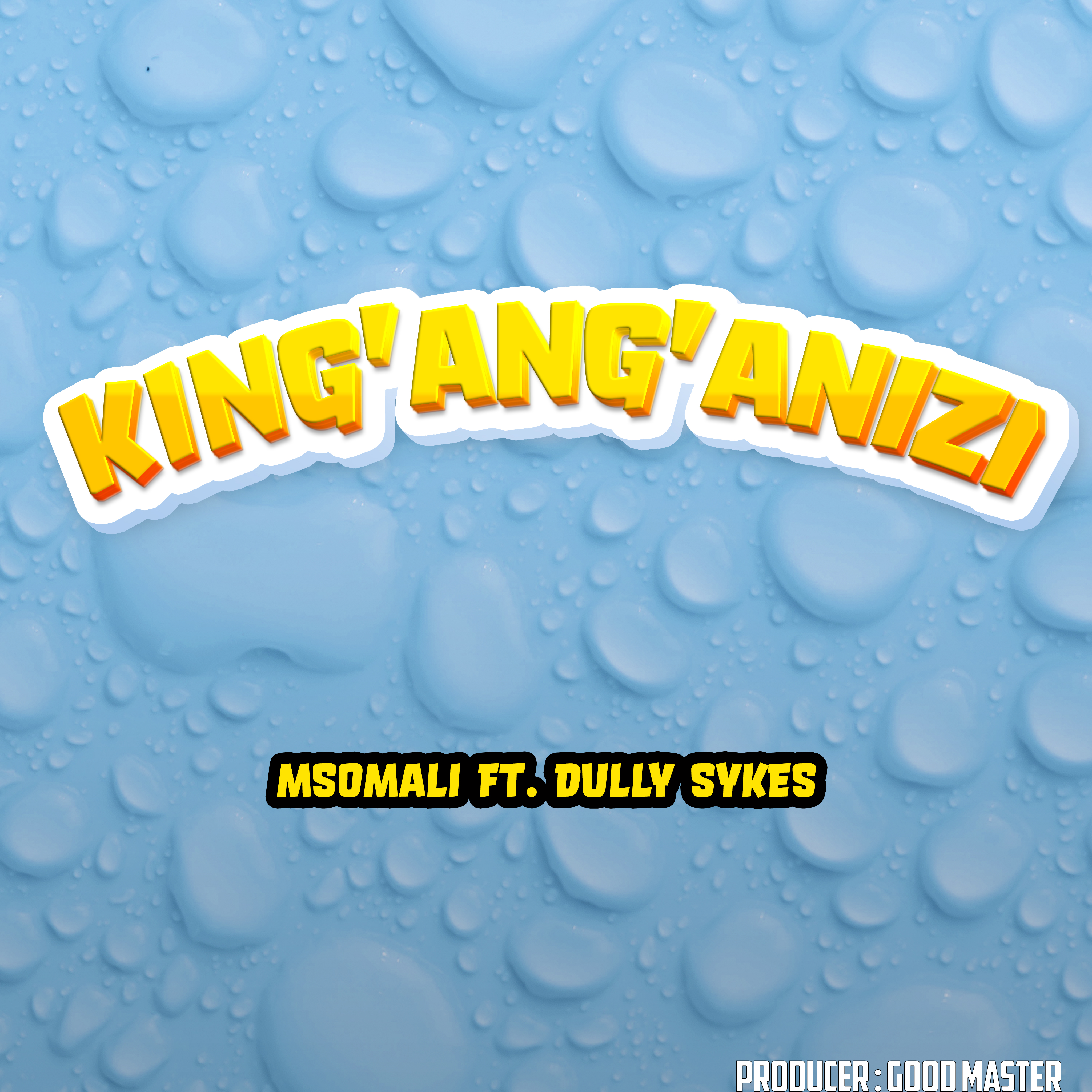 King'ang'anizi (Ft Dully Sykes)