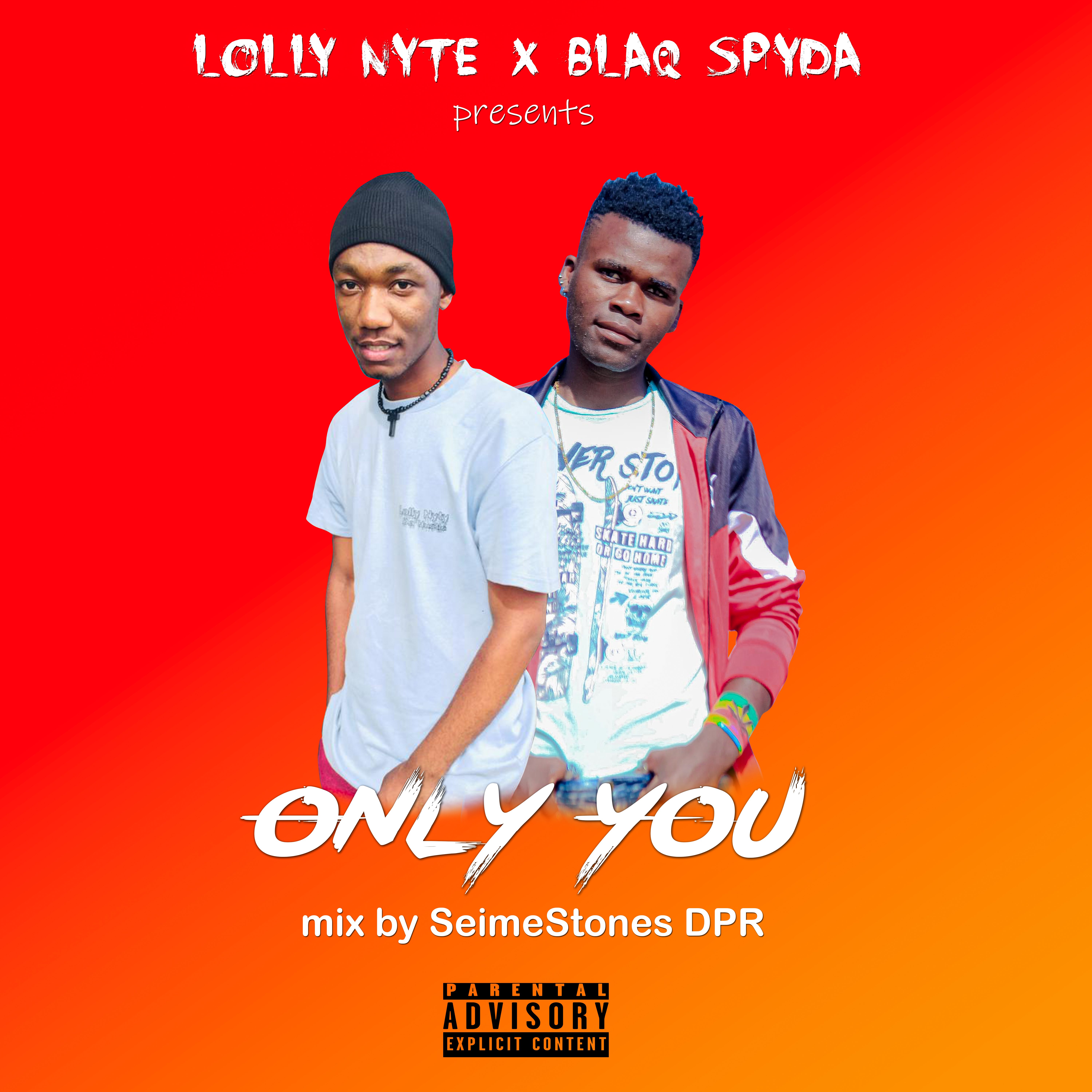 Only you (Ft Blaq spyda)