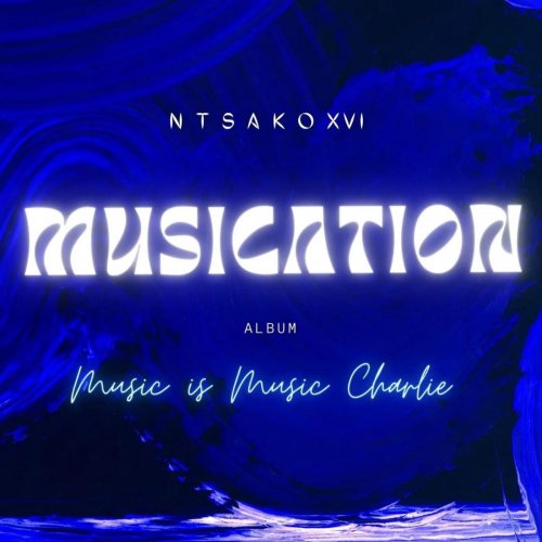 Musication by N T S A K O XVI