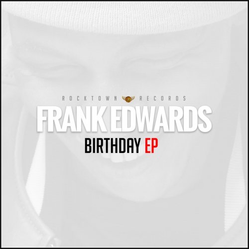 Birthday by Frank Edwards | Album