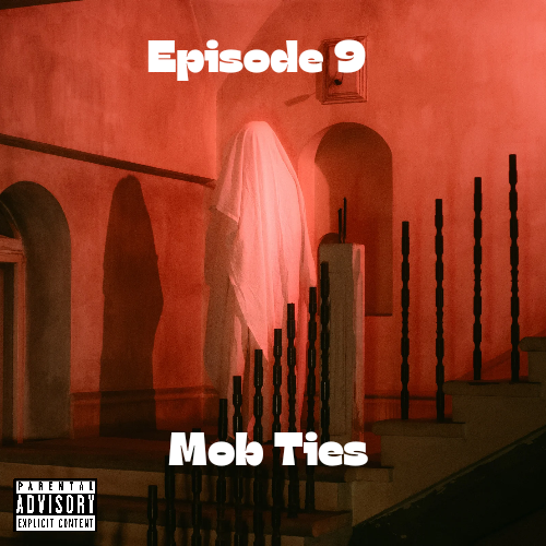 Mob Ties by Episode 9 | Album
