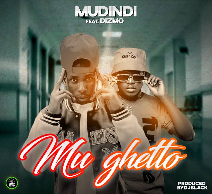Mu Ghetto - Mudindi (Ft Dizmo)