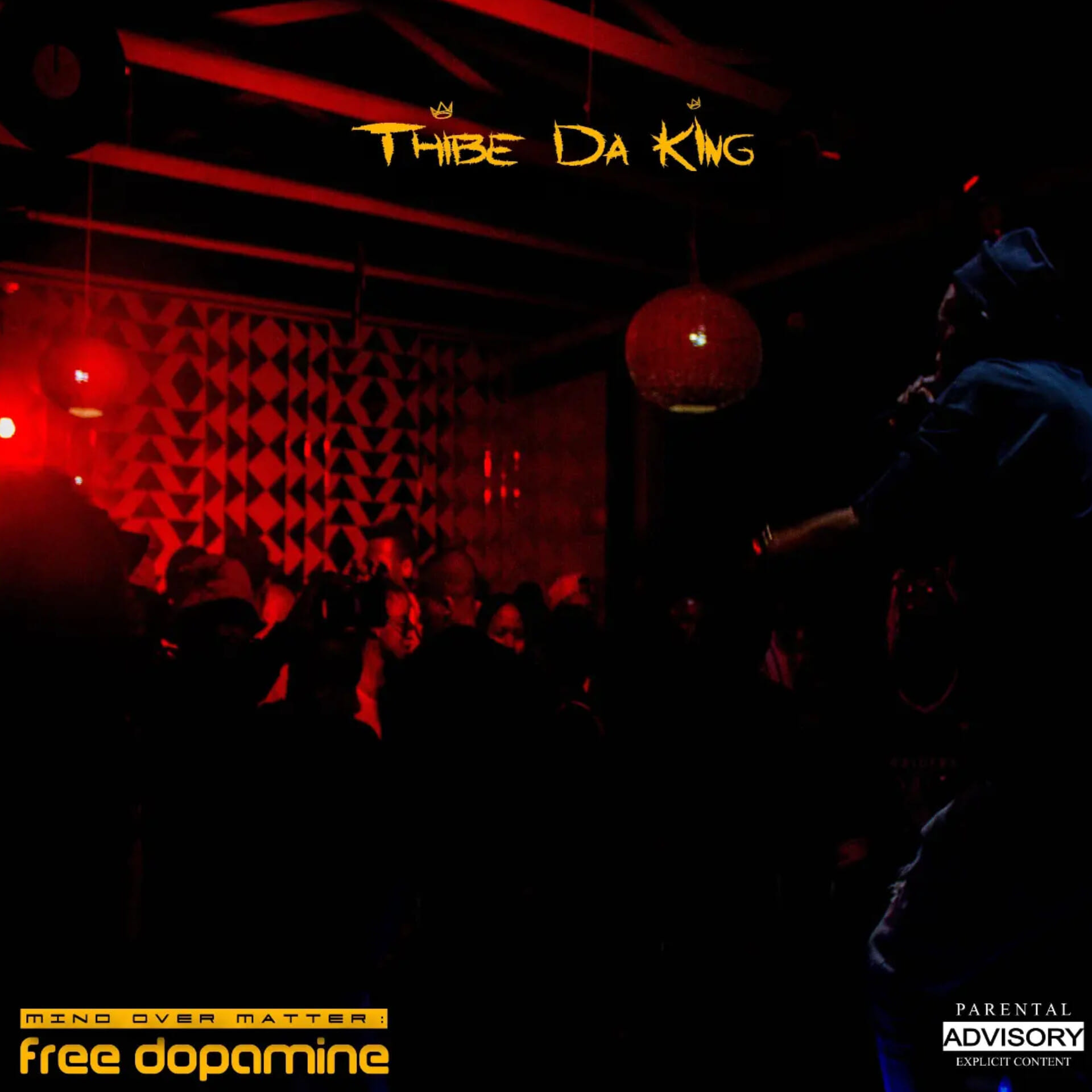 Mind Over Matter Free Dopamine by Thibe Da King | Album