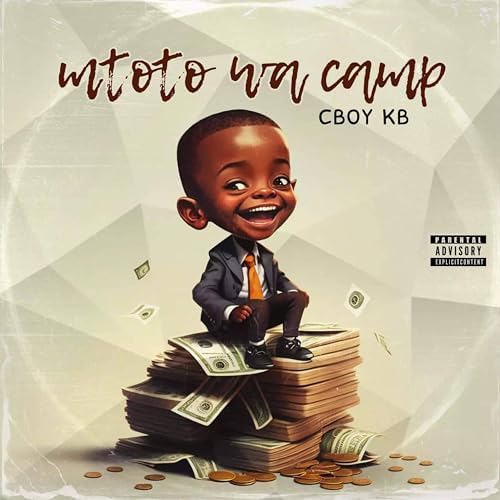 Mtoto Wa Camp by Cboy Kb | Album