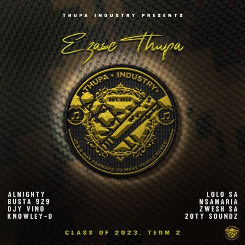Ezase Thupa Class Of 2023 Term 2 by Ezase Thupa | Album