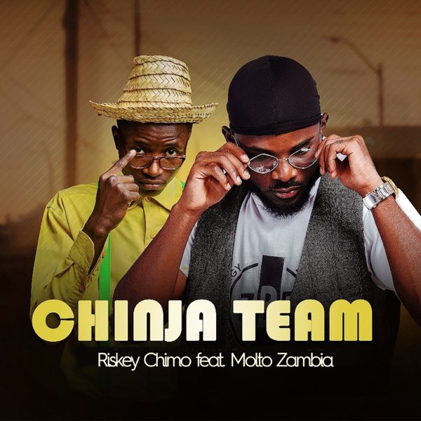 Chinja Team (Ft Molto)