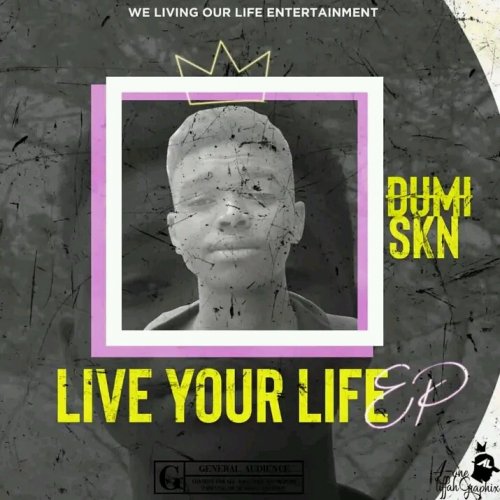Live yoh life EP by Dumi Skn | Album