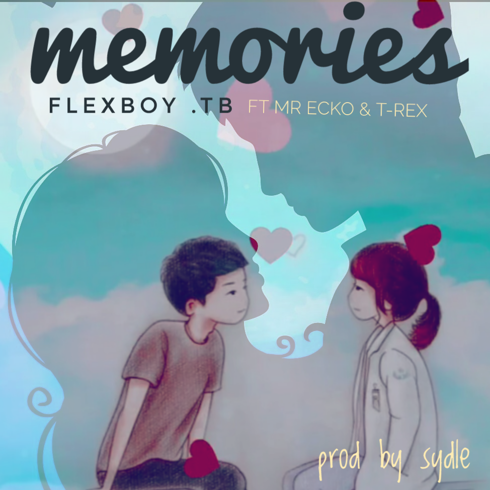 MEMORIES (Ft MR ECKO & T -REX)