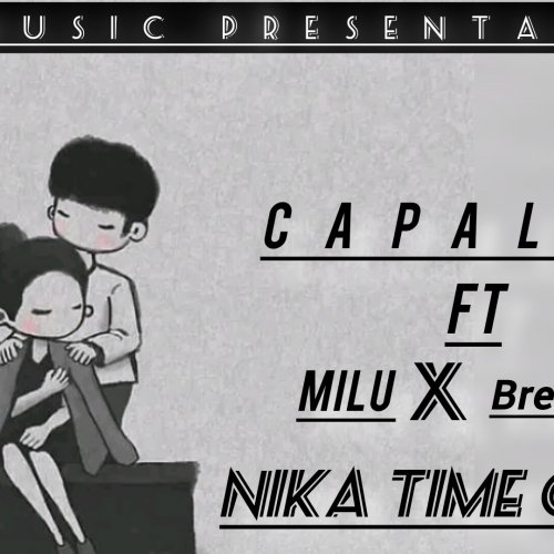 Nika time chabe (Ft Milu X Breezy nation