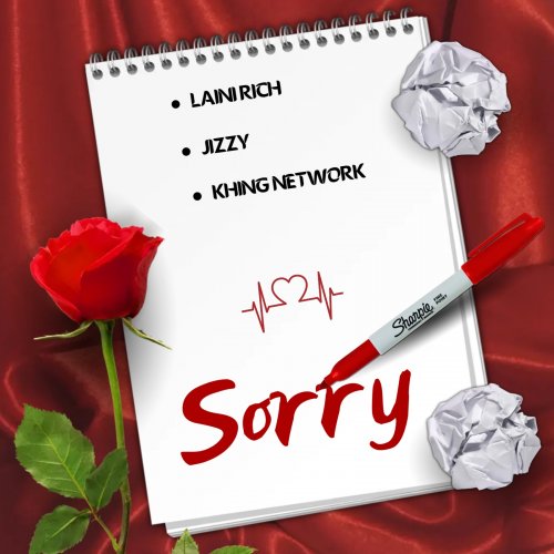 Sorry (Ft Laini Rich & Jizzy Boi)