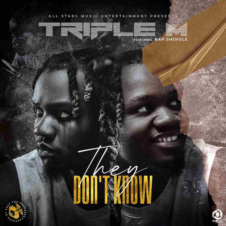 They Don’t Know (Ft Rap Shofele)