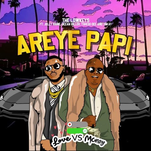 Areye Papi (Ft Jelly Babie, Tshego Dee, Tskay de Musiq, Ocean Biller)