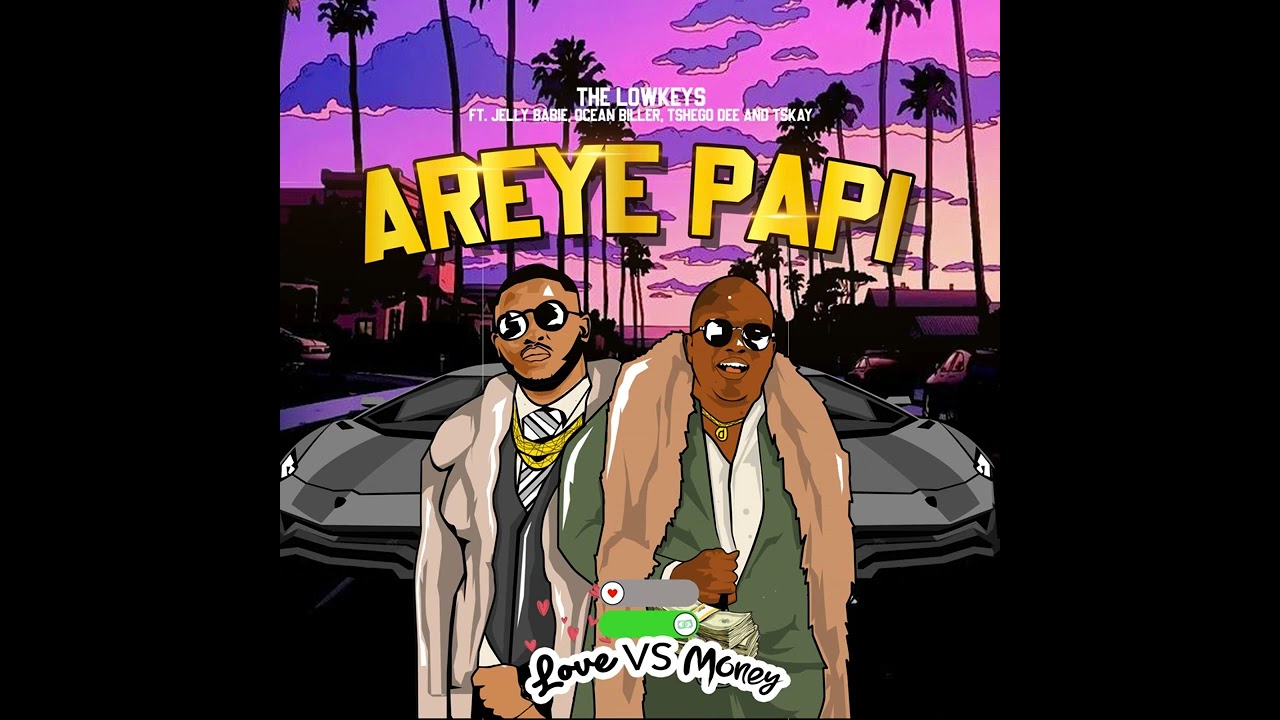 Areye Papi (Ft Jelly Babie, Tshego Dee, Tskay de Musiq, Ocean Biller)