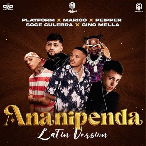 Ananipenda (Latin Remix) (Ft Peipper, Gino Mella, Soge Culebra & Marioo)