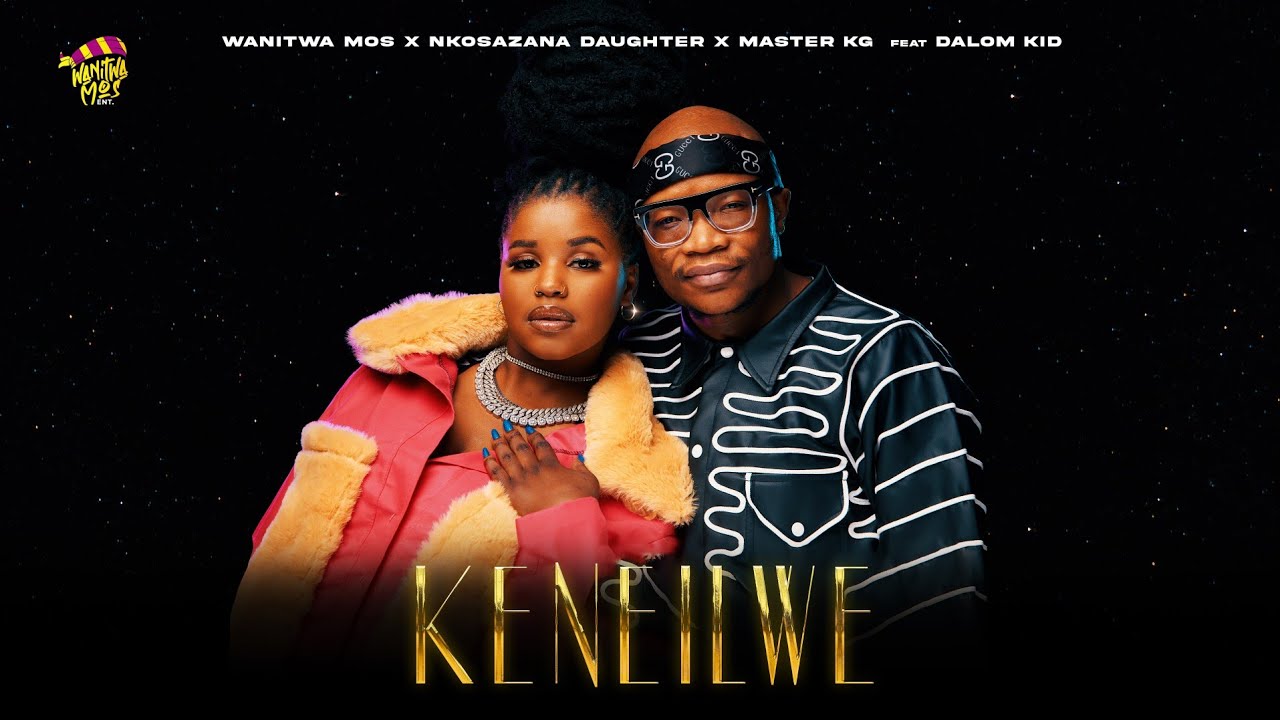 Keneilwe (Ft Master KG, Nkosazana Daughter & Dalom Kids)