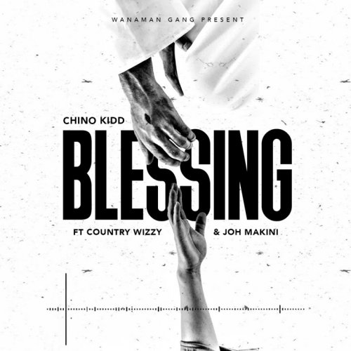 Blessing (Ft Country Wizzy, Joh Makini)