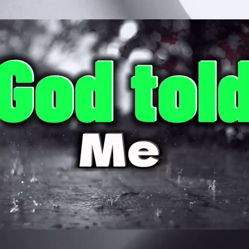 God Told Me (Ft Nokwanda & Nelly)