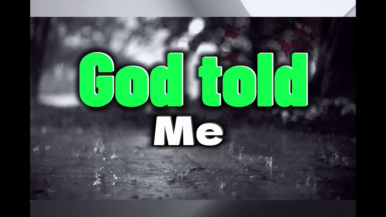 God Told Me (Ft Nokwanda & Nelly)