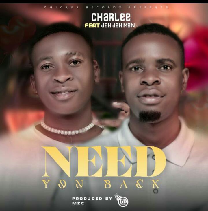 NEED YOU BACK (Ft JAH JAH MAN)