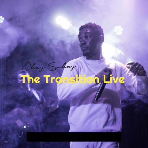 The Transition (Live) by Okey Sokay