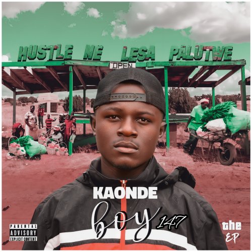 Hustle Ne Lesa Palutwe EP (Volume 1) by Kaonde Boy 147 | Album