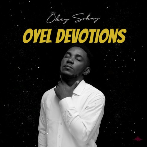 Oyel Devotions by Okey Sokay | Album