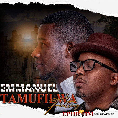 Tamufilwa (Ft Ephraim Son Of Africa)