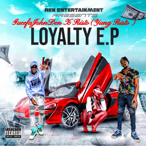Loyalty by Guefa JohnDen X Yung Risto RKN | Album