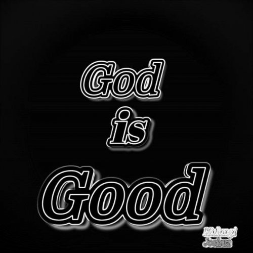 God is good by Mulungi Joshua | Album