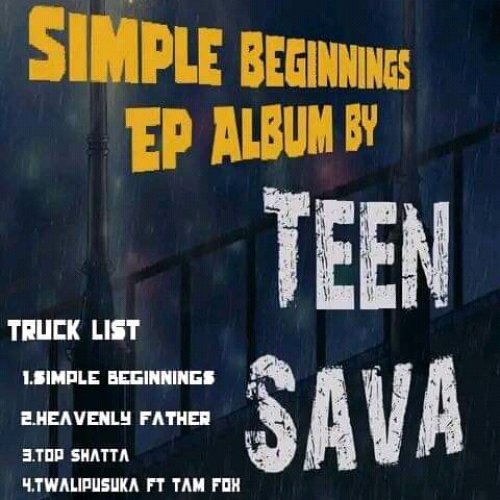 Simple Beginnings Ep by Teen Sava Baddest