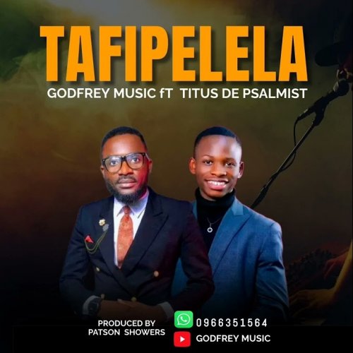 Tafipelela (Ft Titus De Psalmist)