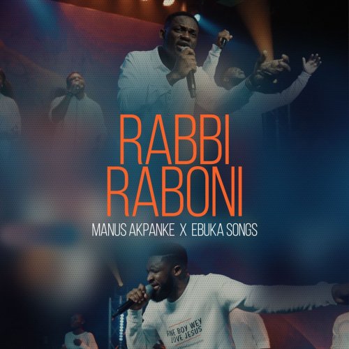 Rabbi Raboni (Live) (Ft Ebuka Songs)