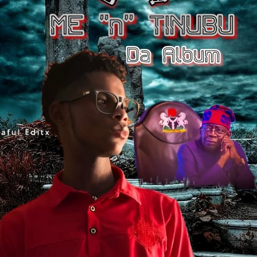 Me 'Ñ' Tinubu Da Album by G Maxzy