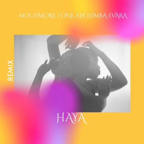 Haya (Remix) ft One Six & Simba Evara)
